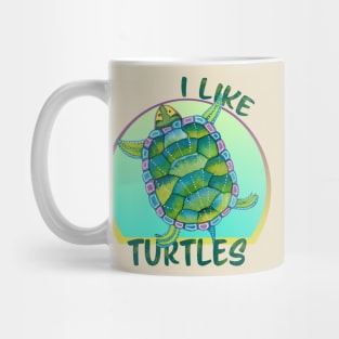 I Like Turtles - Turtle and animal lover Mug